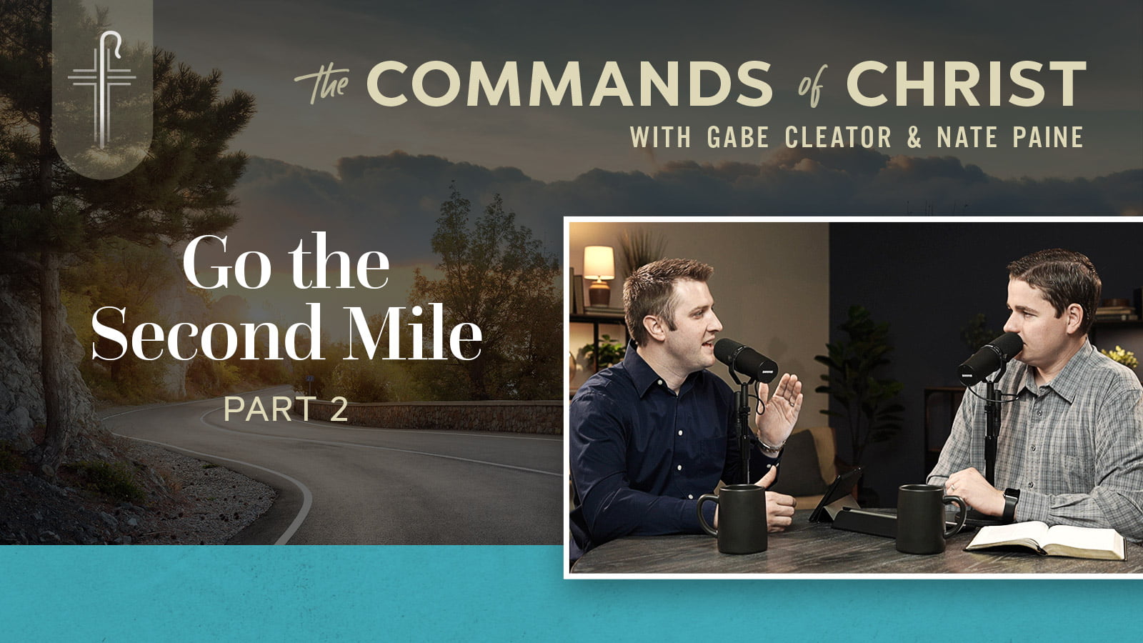 Go The Second Mile — Part 2 - Home Discipleship Network